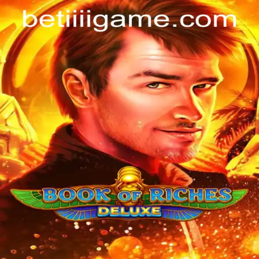 Exploring the Enchanting World of Book of Riches Deluxe and iiiigame PH Login